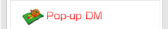 Pop-up DM